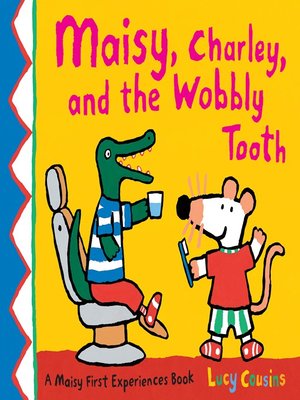 cover image of Maisy, Charley, and the Wobbly Tooth